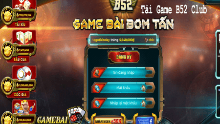 Tải Game B52 Club – Game bài bom tấn đổi thưởng hàng đầu?
