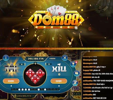 Dom88 tài xỉu – Hướng dẫn cách chơi tài xỉu chuẩn xác 100%