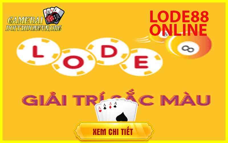 Lode88 online uy tín khi chơi cá cược